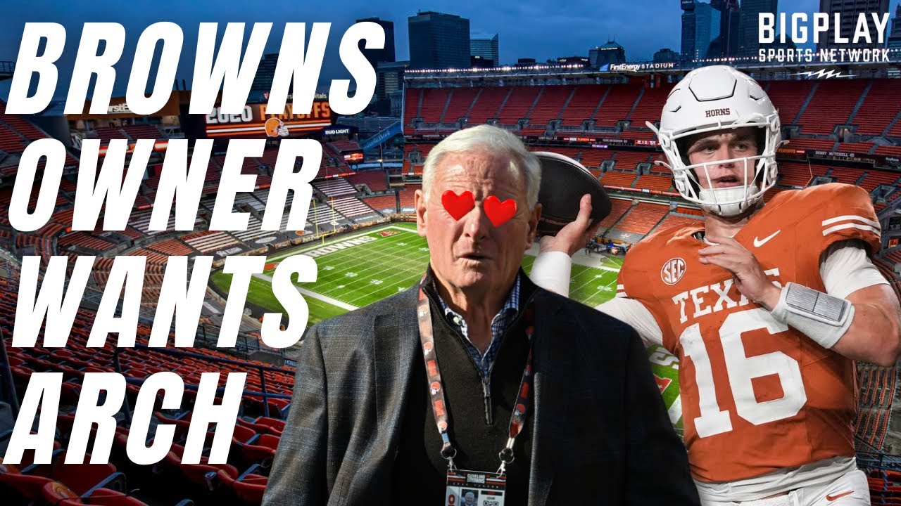 CLEVELAND BROWNS OWNER WANTS ARCH MANNING & NICK SABAN