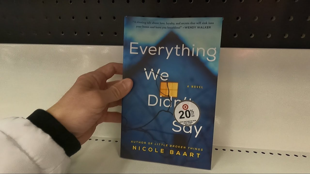 EVERYTHING WE DIDN'T SAY A NOVEL NICOLE BAART BOOK CLOSER LOOK BOOKS NOVELS SHOPPING REVIEWS