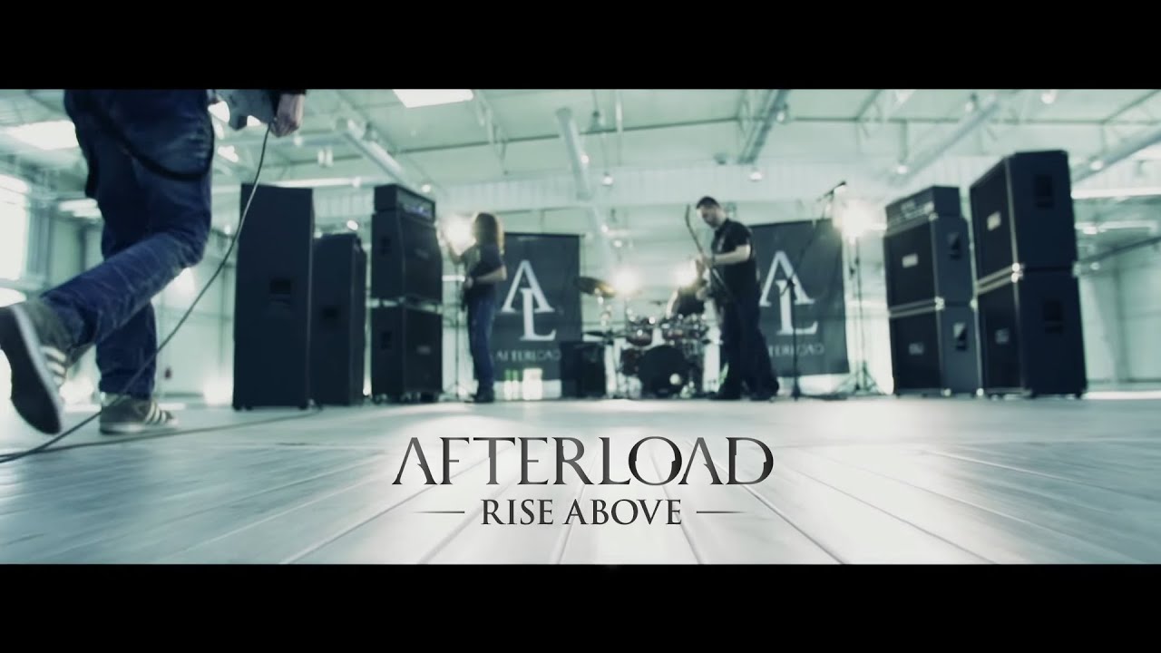 AFTERLOAD - Rise Above (Official Music Video)