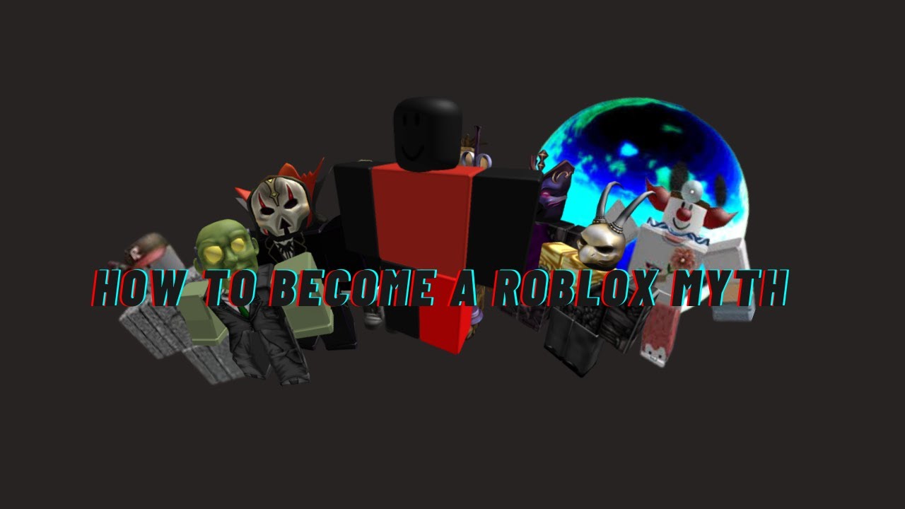 How to become a roblox myth. (Tips and Tricks)