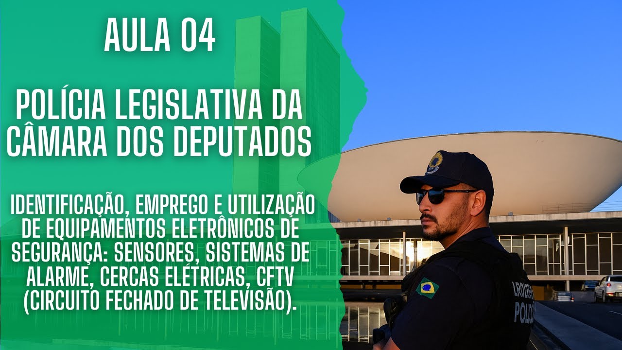 Aula 04: Câmara dos Deputados: Policial Legislativo-  Equipamentos de Segurança (pré edital)