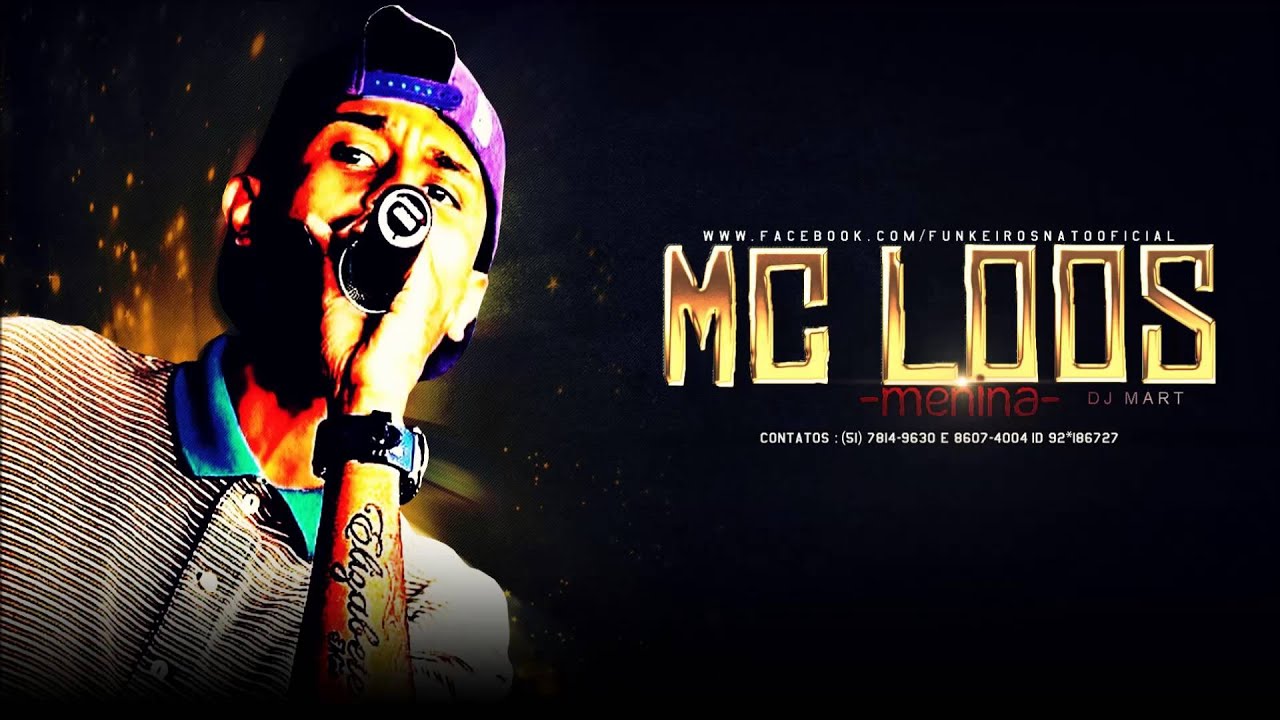 MC Loos - Menina (DJ Mart) Lan&ccedil;amento 2013