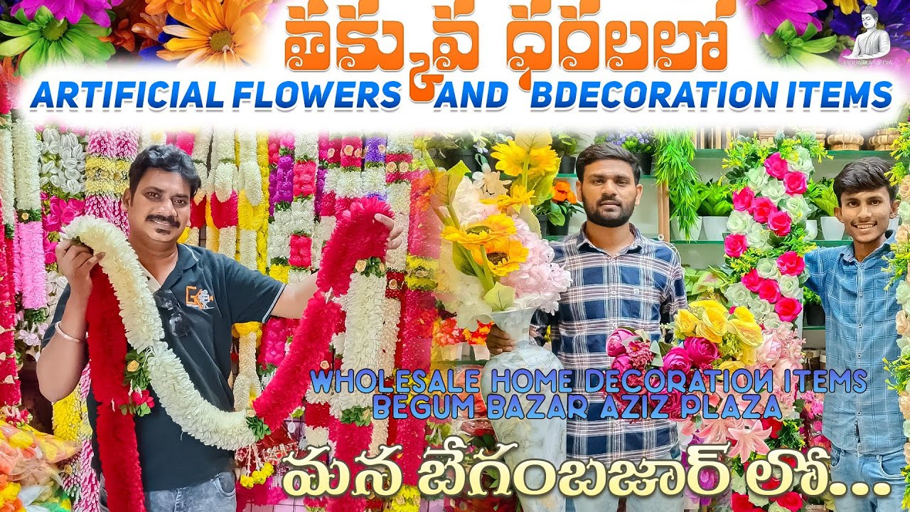 Hyderabad artificial flowers||decoration flowers wholesale market||Begum bazar home decoration items