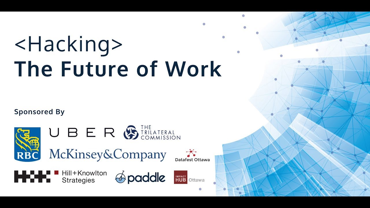 Hacking The Future of Work - Program Recap