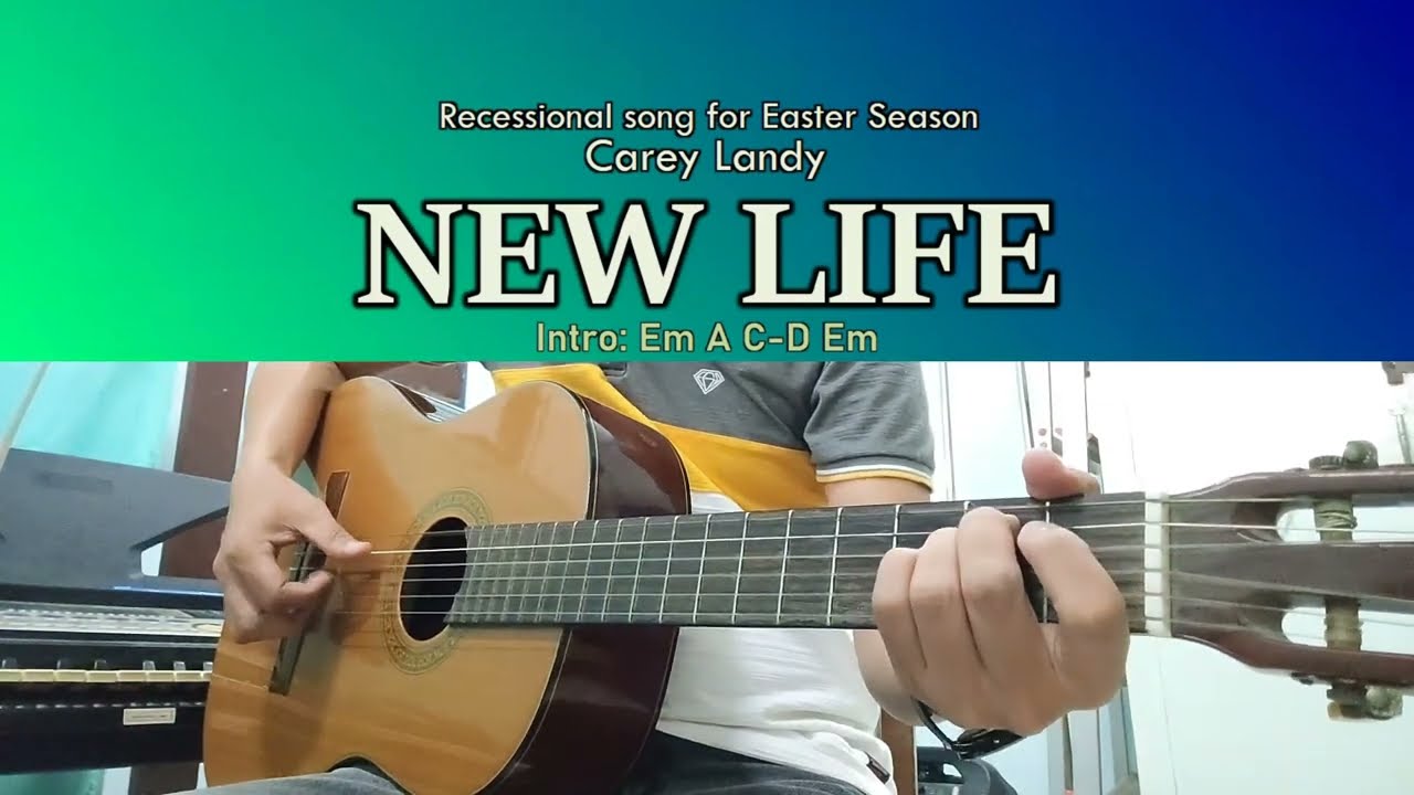 New Life - Carey Landry - Guitar Chords