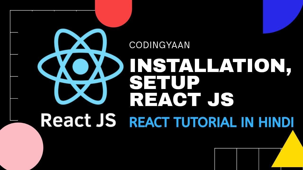 2.ReactJS Setup and Installation | Create First React App | ReactJS Tutorial HINDI