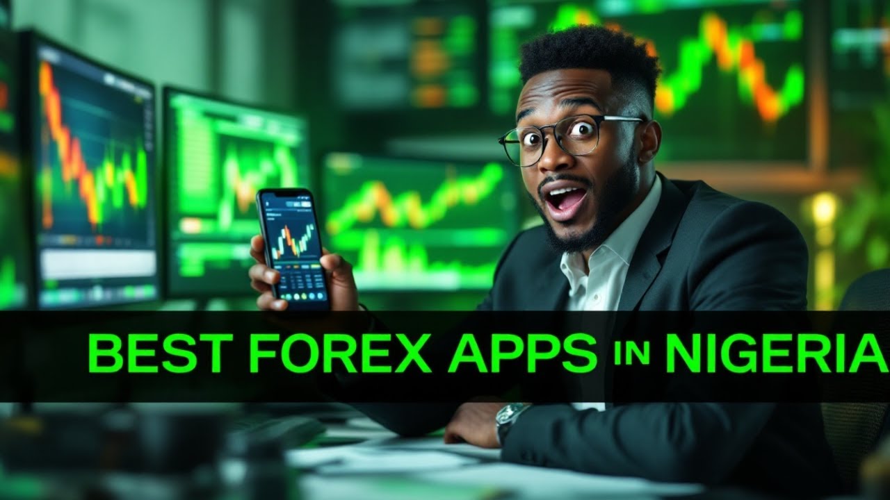Best Forex Trading App in Nigeria | Best Trading App for Forex