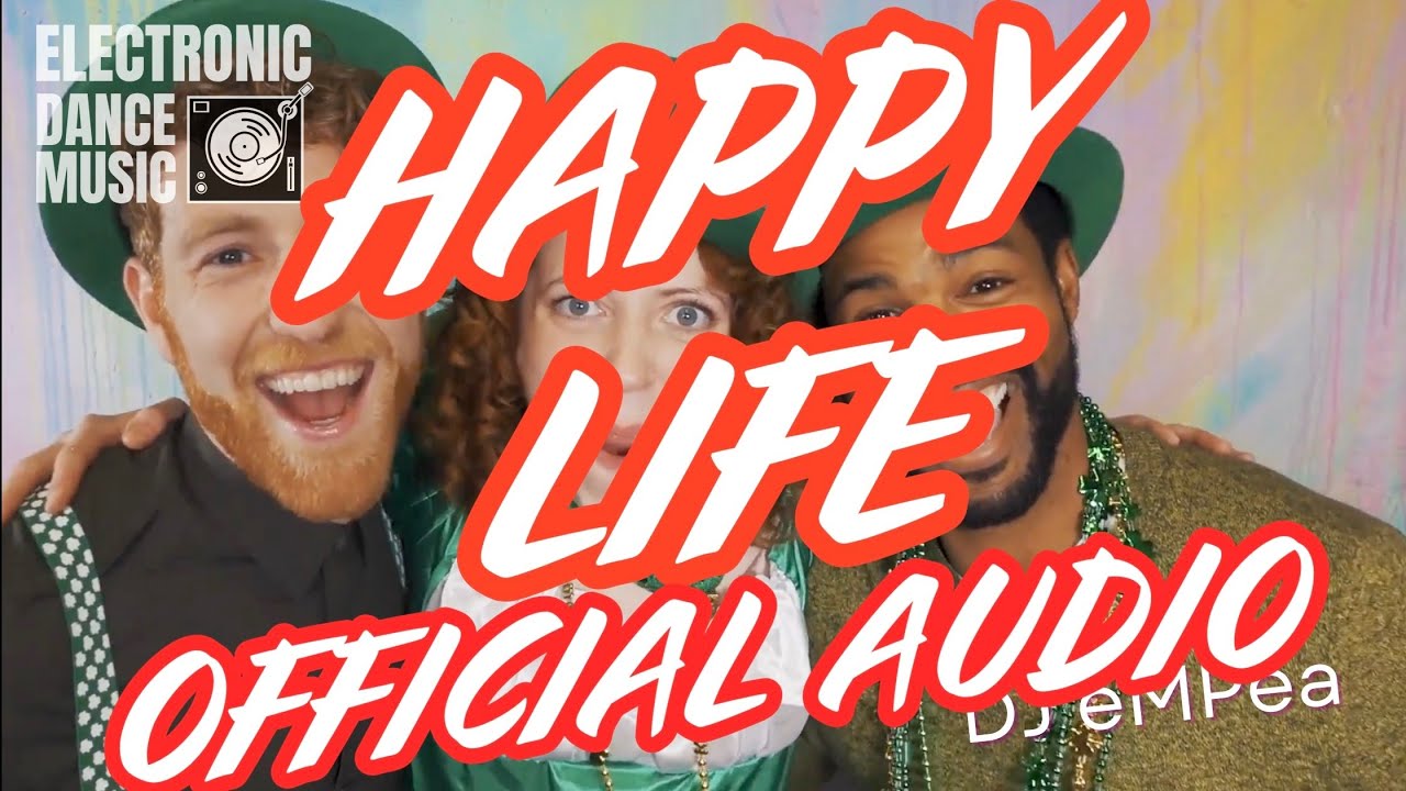 DJ eMPea - Happy Life | Official audio | Party Hit & Dance and Pop EDM Mix
