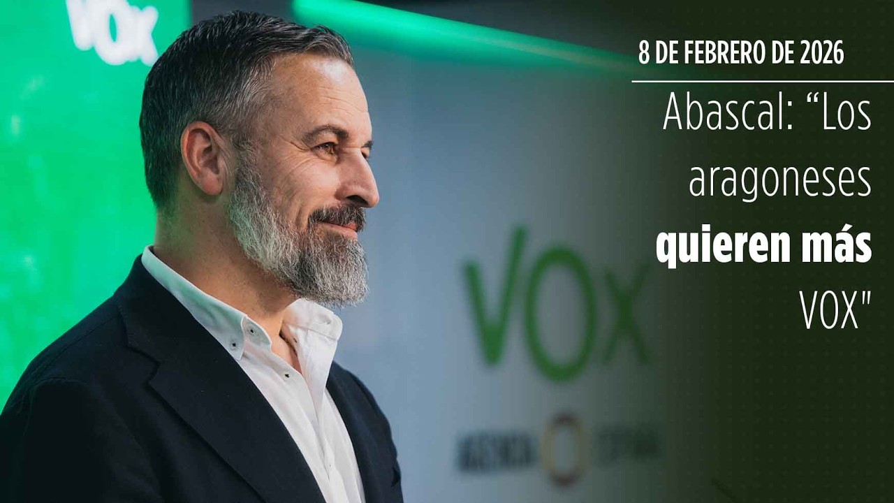 Santiago Abascal: “Los aragoneses quieren más VOX