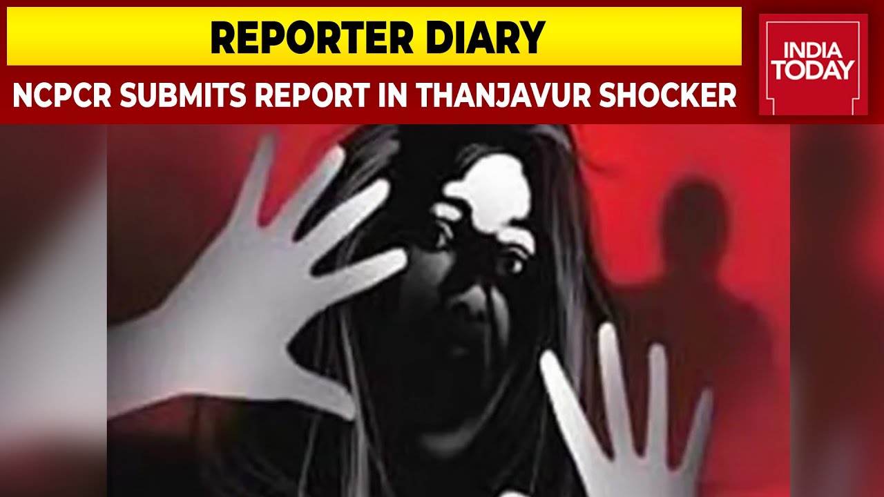 Tamil Nadu Shocker: NCPCR Submits Report On Death Of 17-Year-Old Girl | Reporter Diary