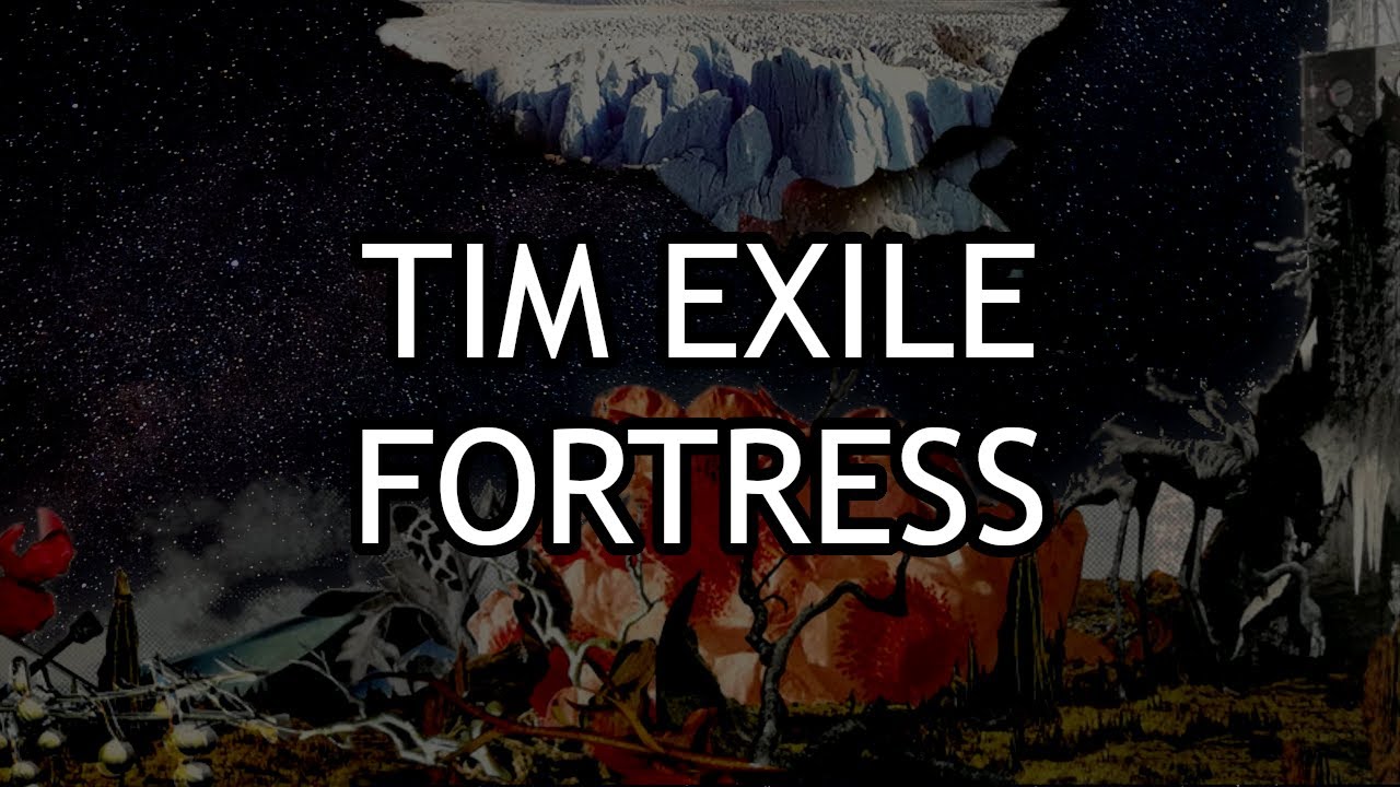 Tim Exile - Fortress [Lyrics]