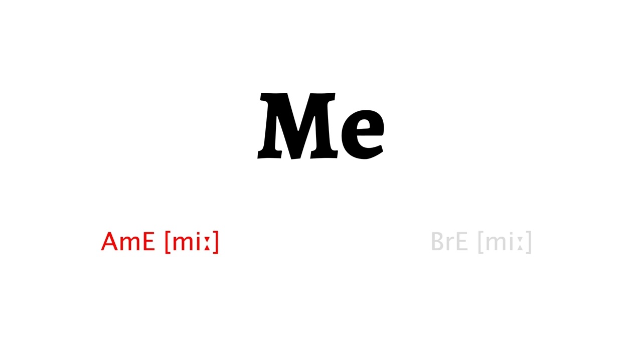 How to Pronounce me in American English and British English