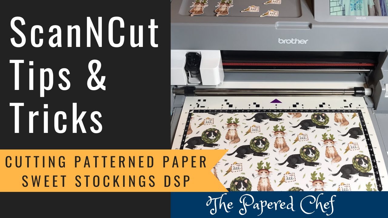 Brother ScanNCut Tips & Tricks - Cutting Patterned Paper - Sweet Stockings by Stampin’ Up!