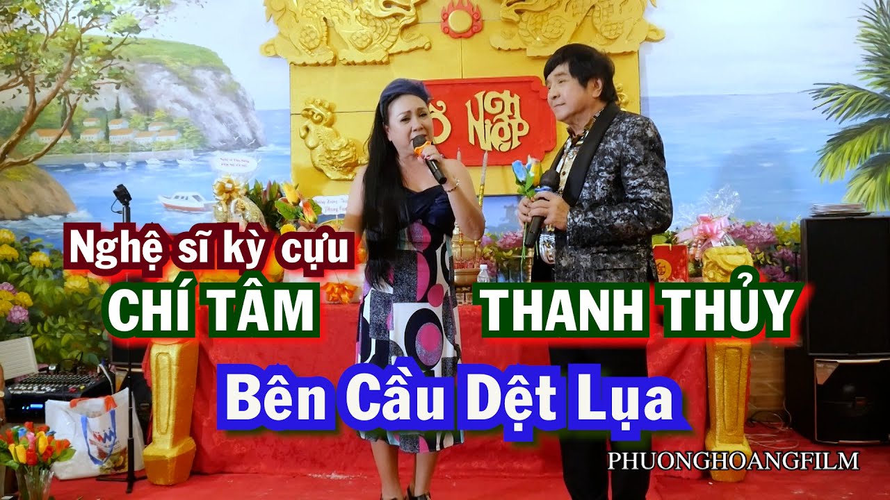 Nghệ sĩ kỳ cựu CHÍ TÂM   THANH THỦY { Bên Cầu Dệt Lụa }