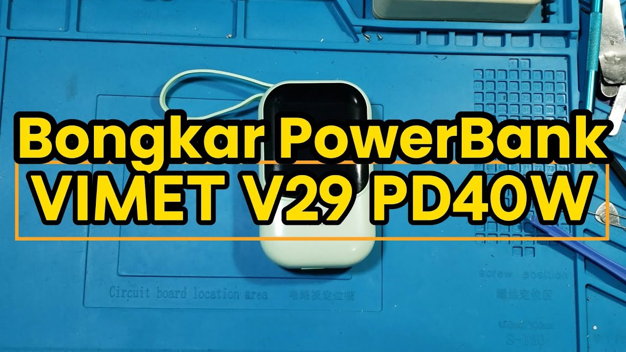 Bongkar Powerbank Vimet V29 PD40W