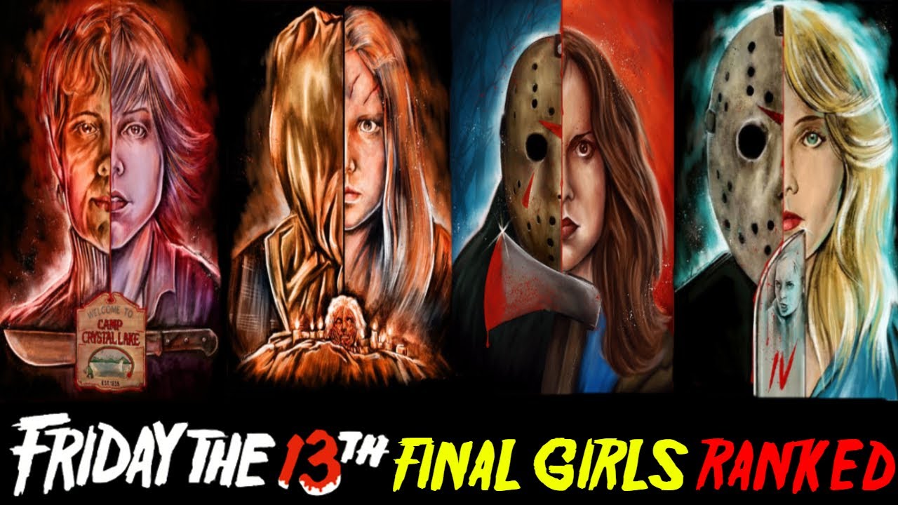 RANKING the FINAL GIRLS of the Friday the 13th FRANCHISE!