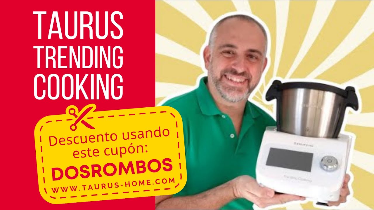 Robot TAURUS TRENDING COOKING con DESCUENTO - Opini&oacute;n de c&oacute;mo funciona y receta