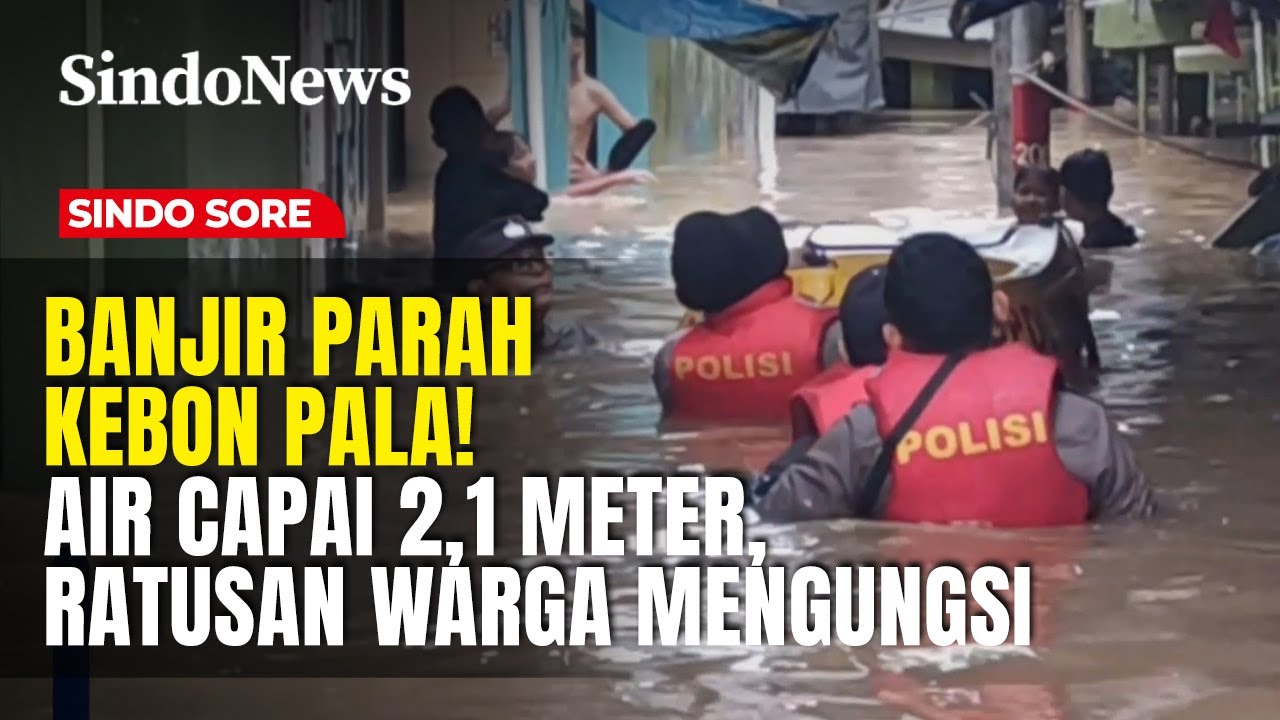 Banjir Parah Kebon Pala! Air Capai 2,1 Meter, Ratusan Warga Mengungsi | Sindo Sore | 31/01