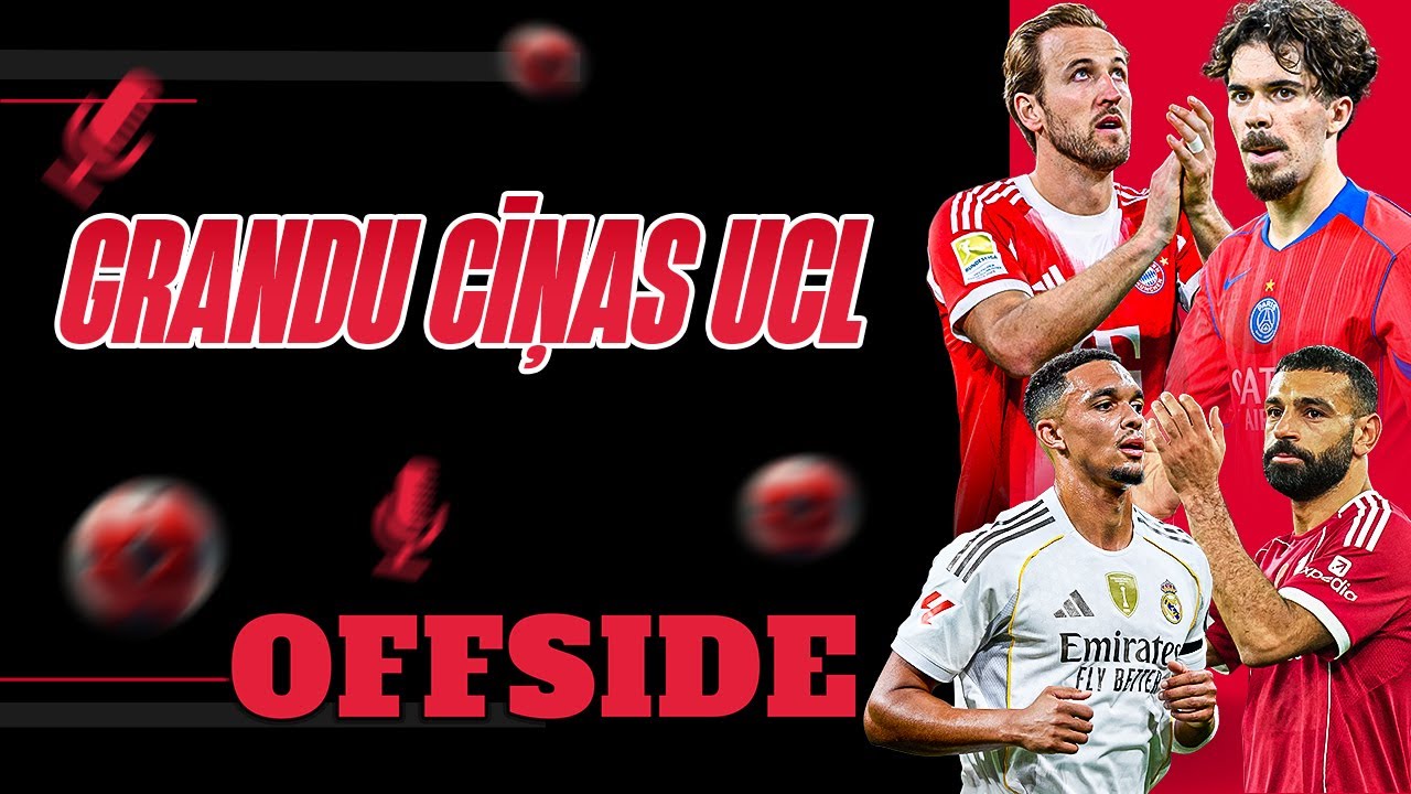 🔥 GRANDU DUEĻI ČEMPIONU LĪGĀ | OFFSIDE