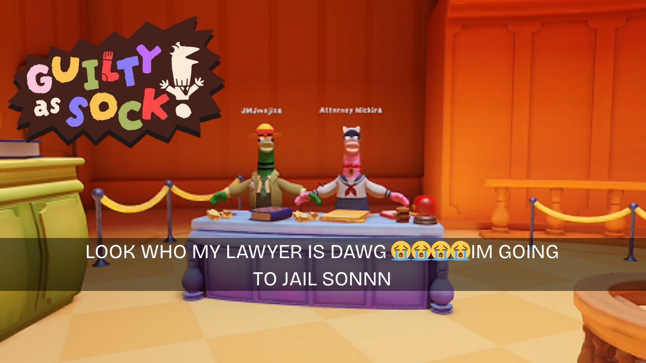 Never let us in a court room after THIS.... | Guilty as Sock