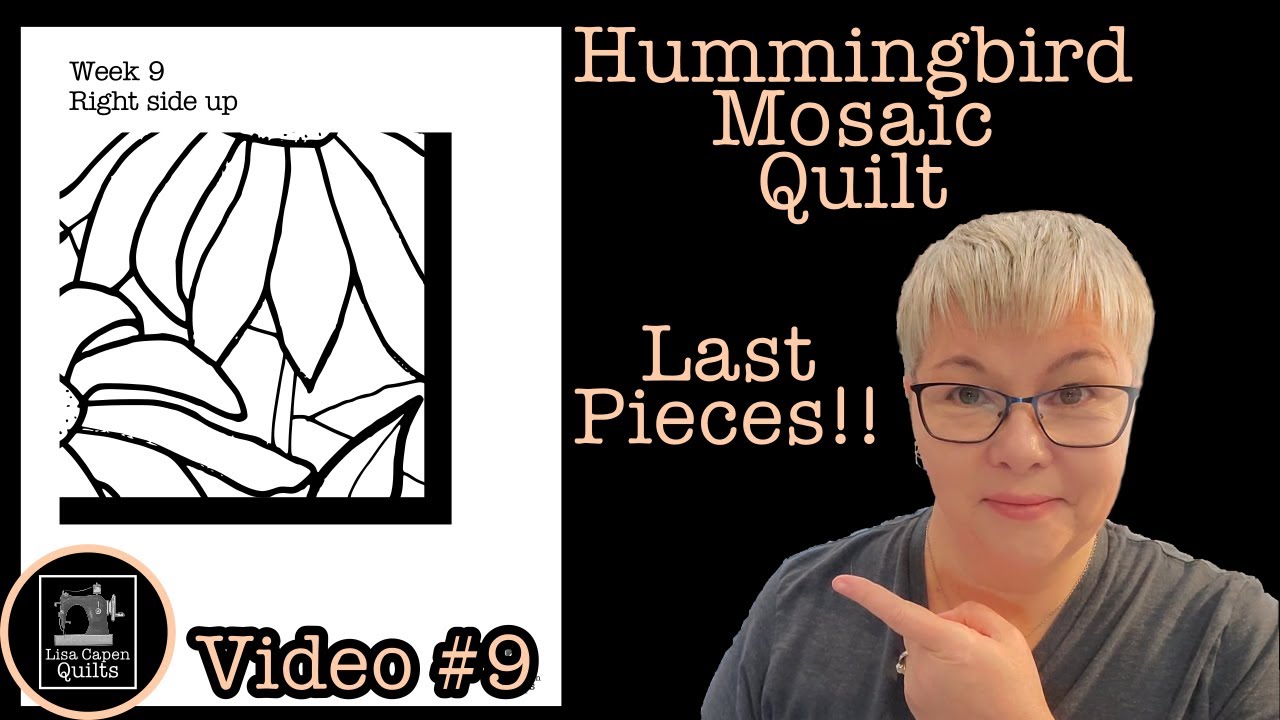 Hummingbird Mosaic Art Quilt - The last pieces!!  Live hangout with Lisa Capen Quilts