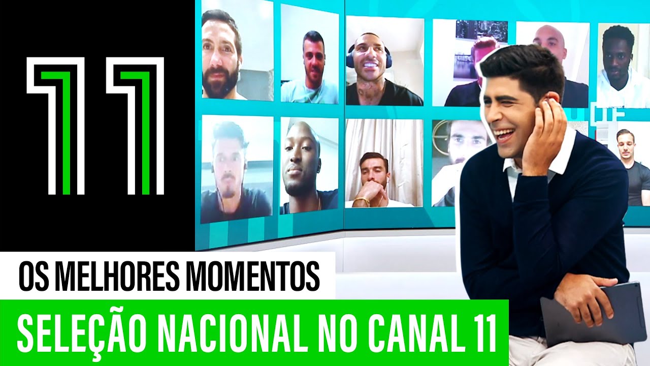 Seleção Nacional no Canal 11: os melhores momentos