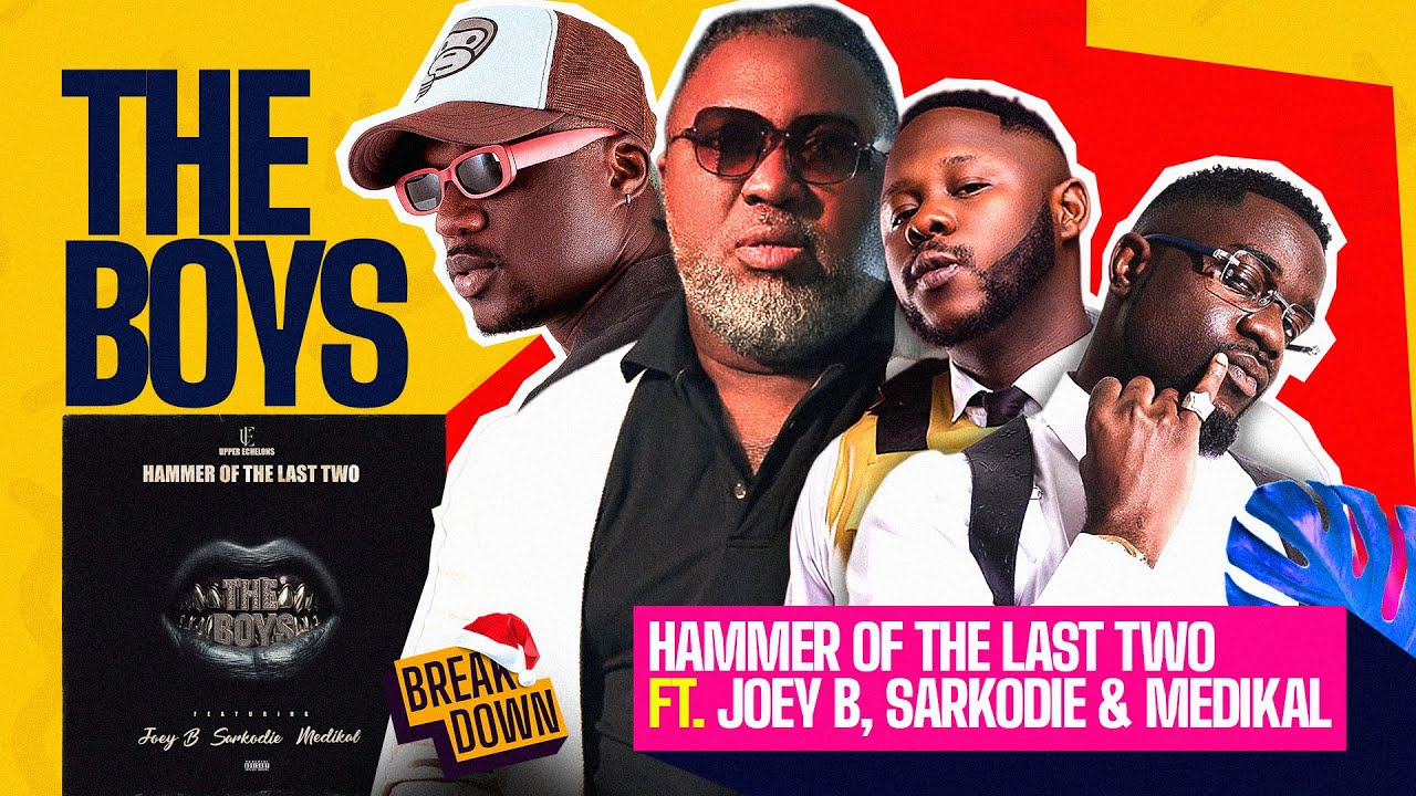 Hammer ft Sarkodie x Medikal x Joey B | The Boys