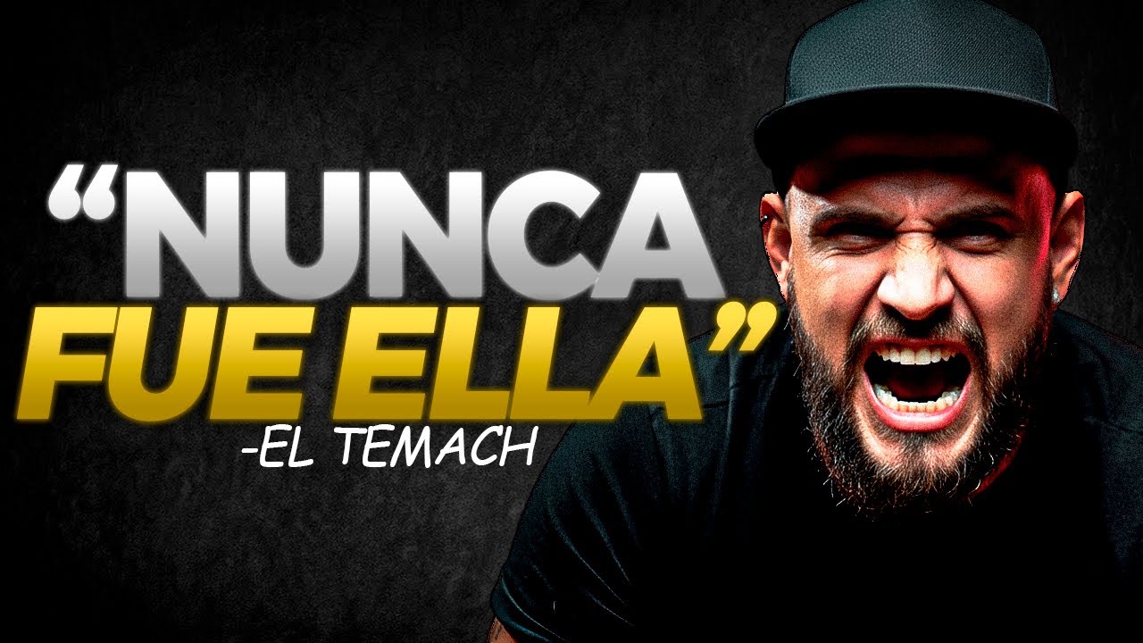 ELLA NO ERA LA INDICADA. SOLO QUERIAS QUE LO FUERA - EL TEMACH