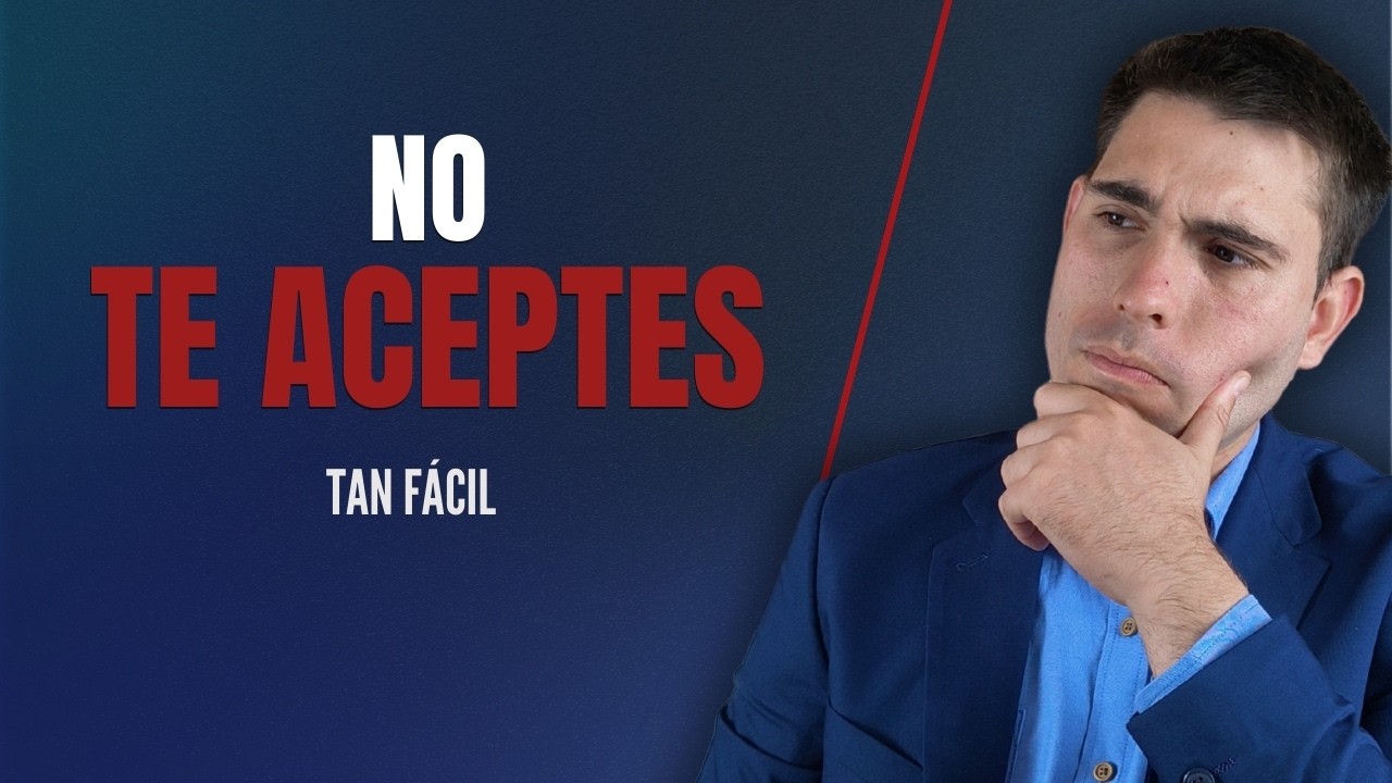 ¿Y si aceptarte como sos es el problema?