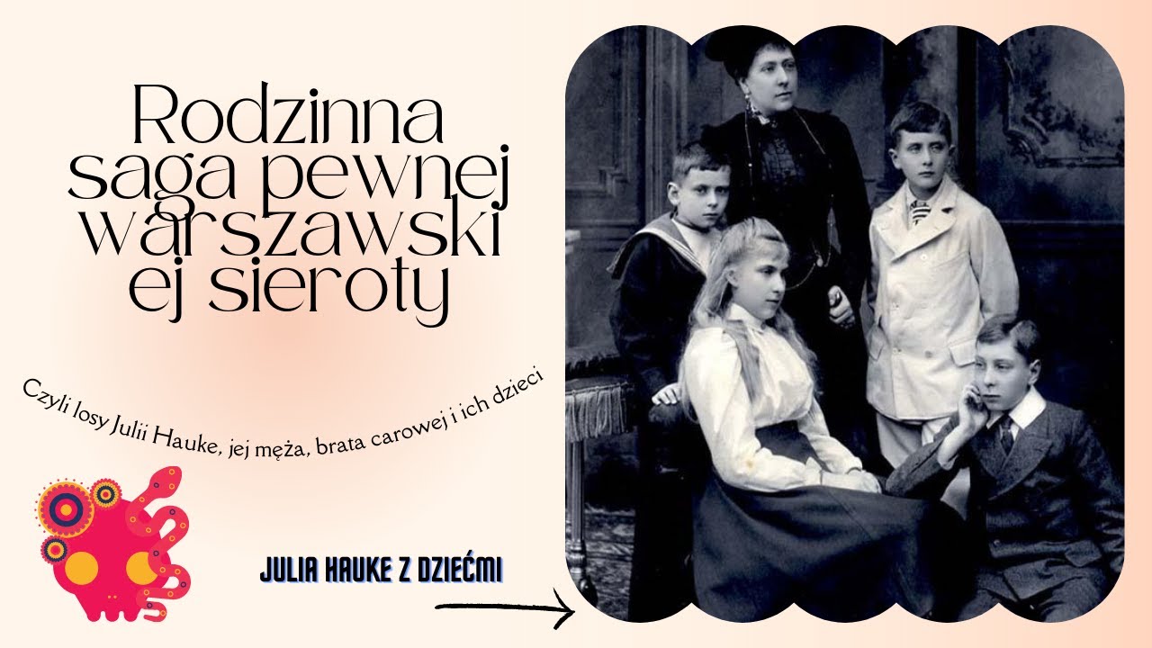Julia Hauke - warszawianka została babką europejskich królów i książąt.