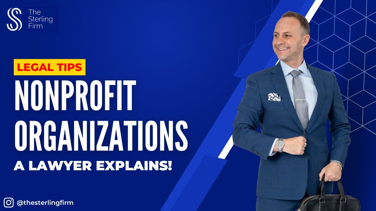 LEGAL OVERVIEW OF NONPROFIT ORGANIZATIONS | A LAWYER EXPLAINS | #NPO
