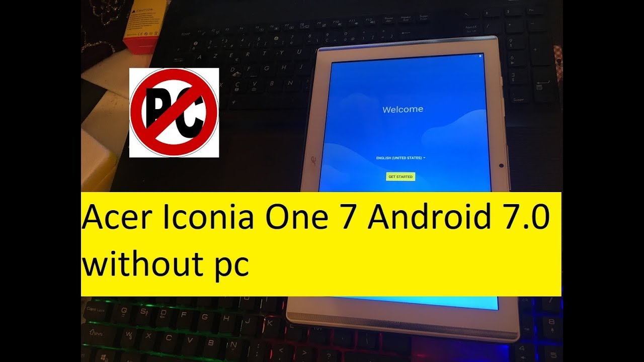 New Method How to bypass google FRP on Tablette Acer Iconia One 7 Android 7.0 without pc