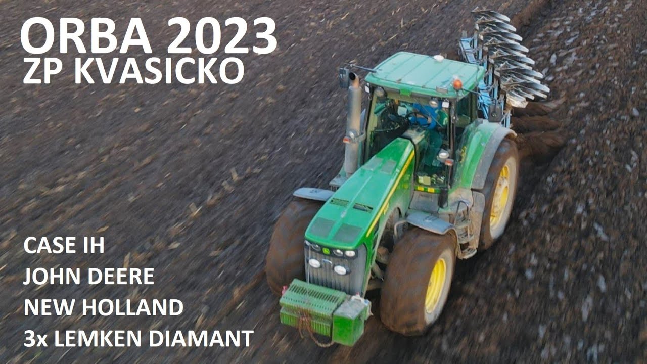 Orba 2023 I JOHN DEERE 8430 & NEW HOLLAND 8030 & CASE IH I LEMKEN I ZP KVASICKO