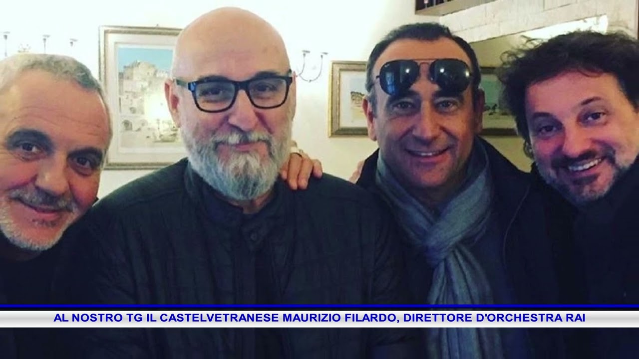 AL NOSTRO TG IL CASTELVETRANESE MAURIZIO FILARDO, DIRETTORE D'ORCHESTRA RAI