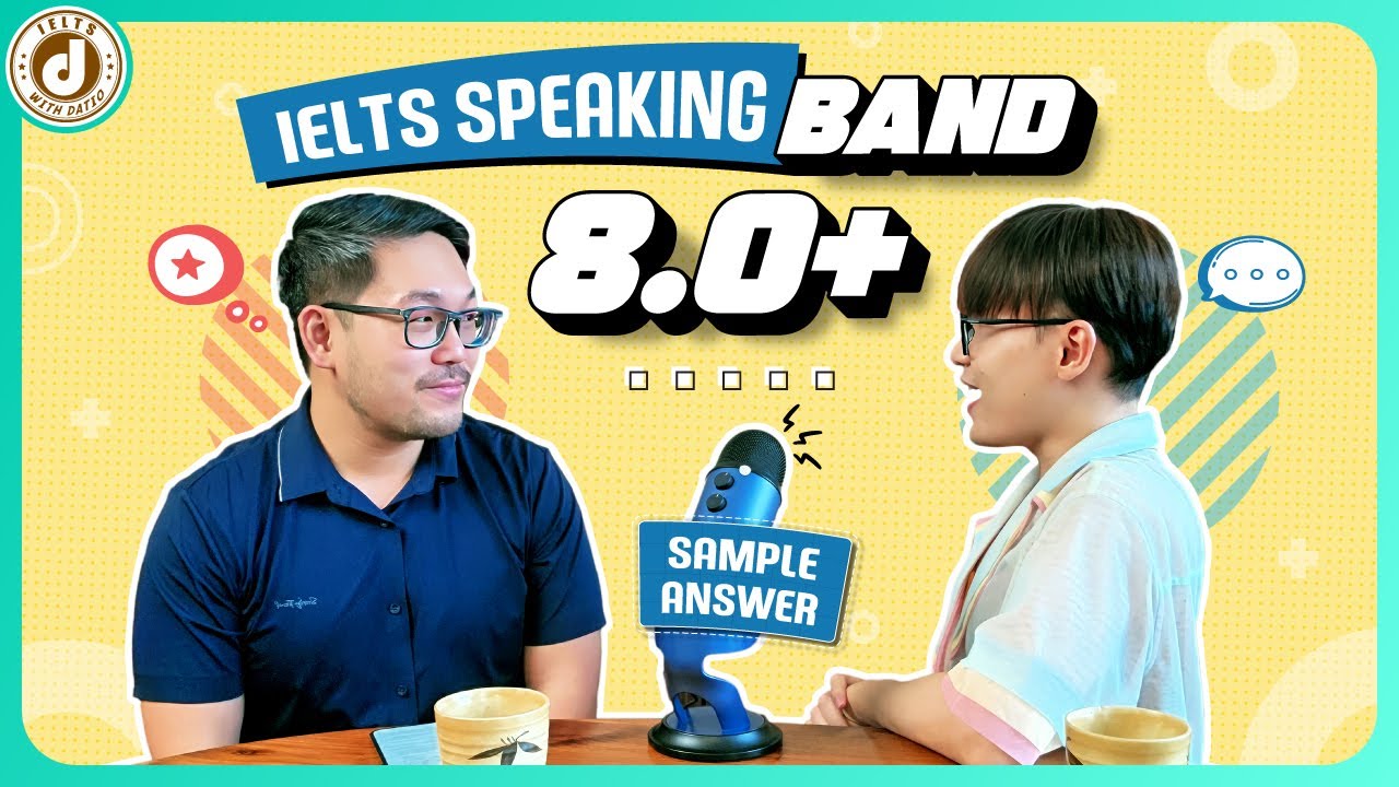B&agrave;i mẫu mới nhất IELTS Speaking band 8.0 - History | IELTS with Datio