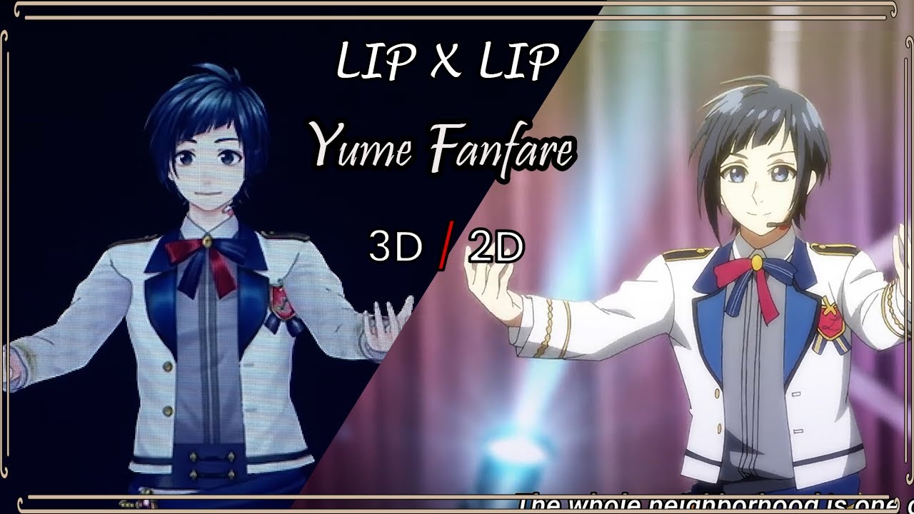 LIP X LIP - Yume Fanfare Live Anime 3D/2D