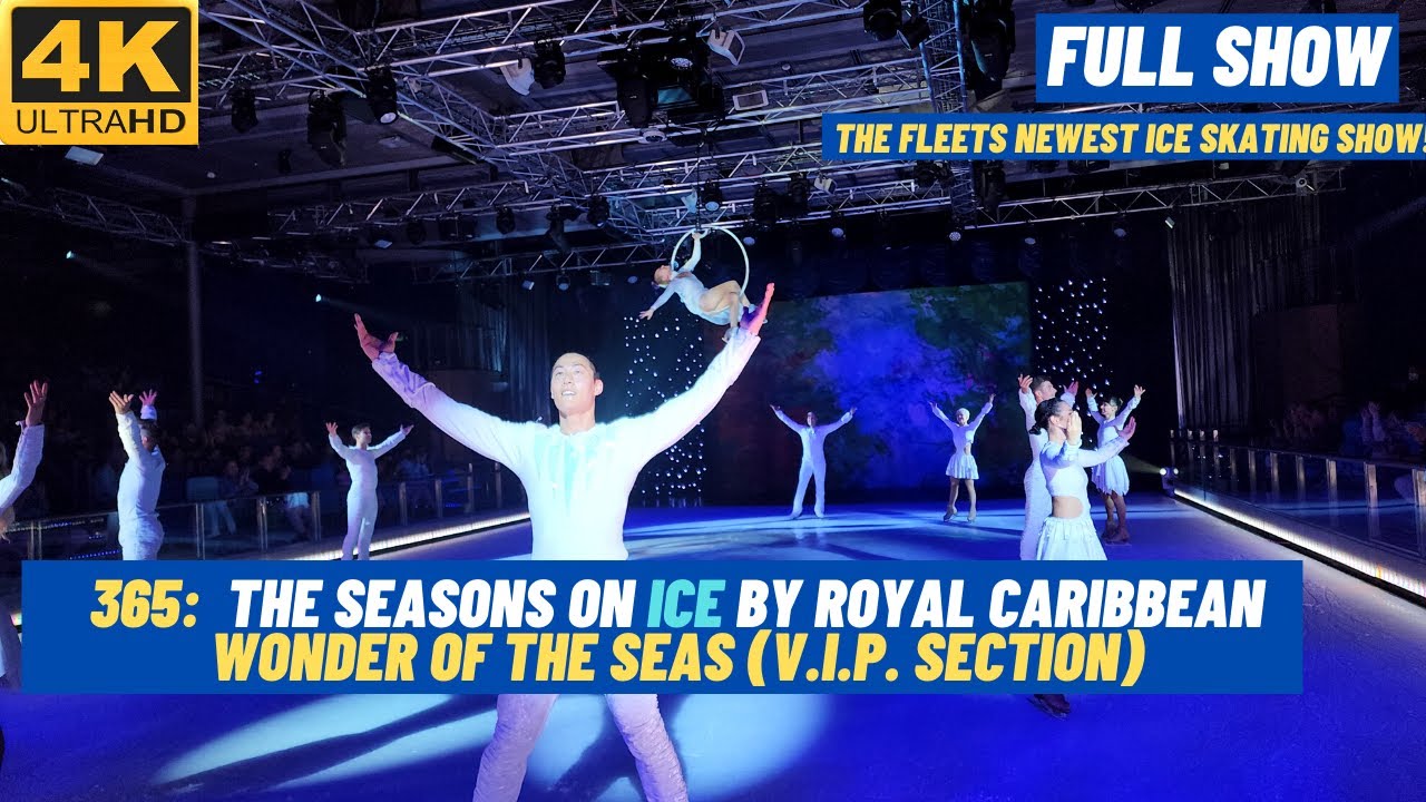 [4K] 365: The Season on Ice Full Show VIP Section Wonder of the Seas