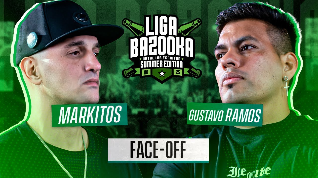 [FACE-OFF] MARKITOS vs GUSTAVO RAMOS | #LIGABAZOOKA - SUMMER EDITION 2025