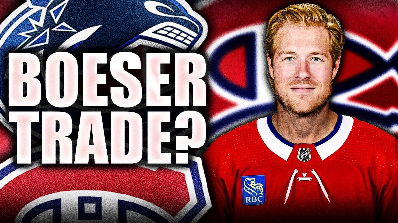 HUGE BROCK BOESER TRADE TO THE MONTREAL CANADIENS? VANCOUVER CANUCKS & HABS RUMOURS