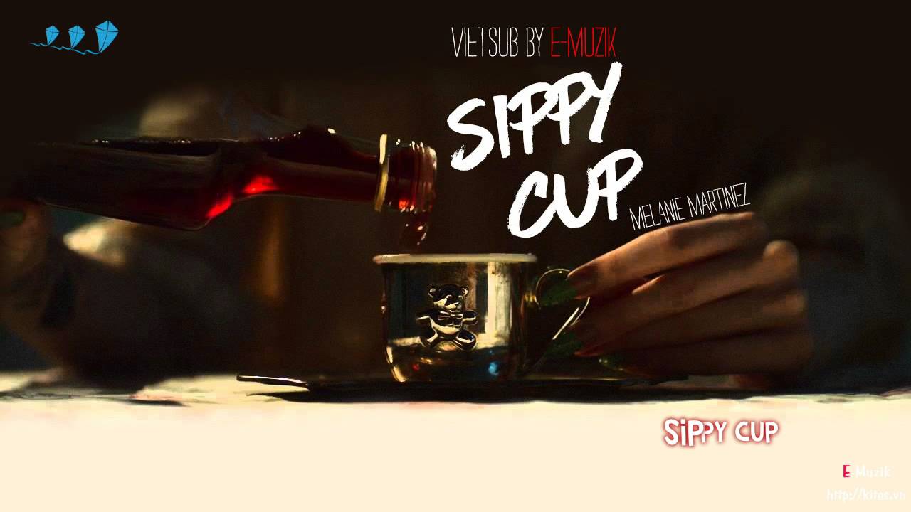 [Vietsub + Kara by E-Muzik] Sippy Cup - Melanie Martinez