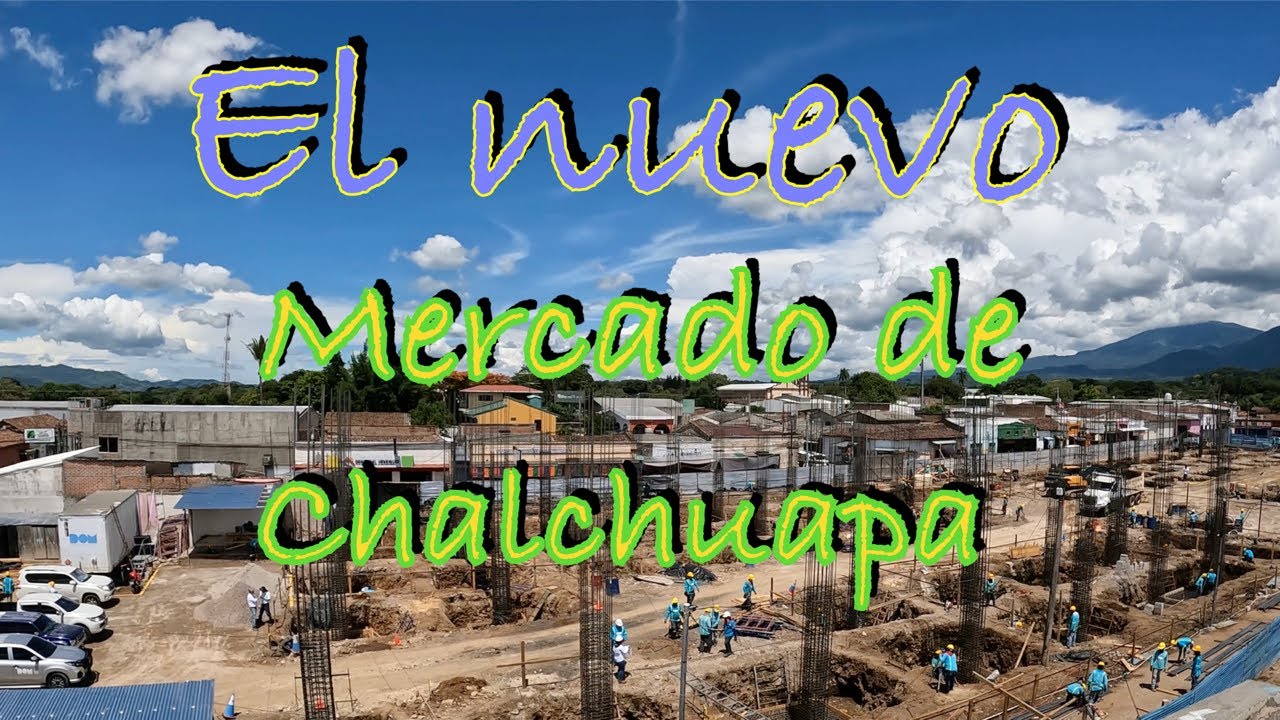 Construccion del Mercado nuevo de Chalchuapa, El Salvador