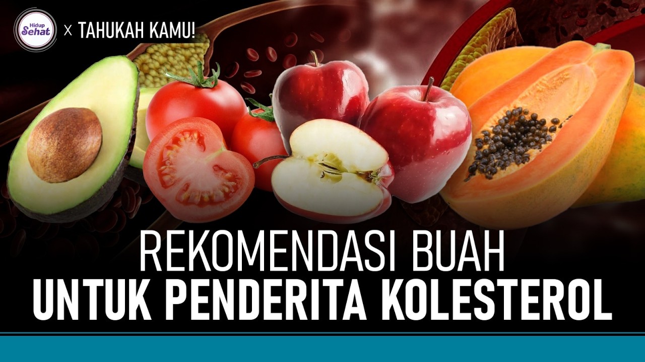 4 Buah Terbaik untuk Menurunkan Kolesterol | Hidup Sehat tvOne