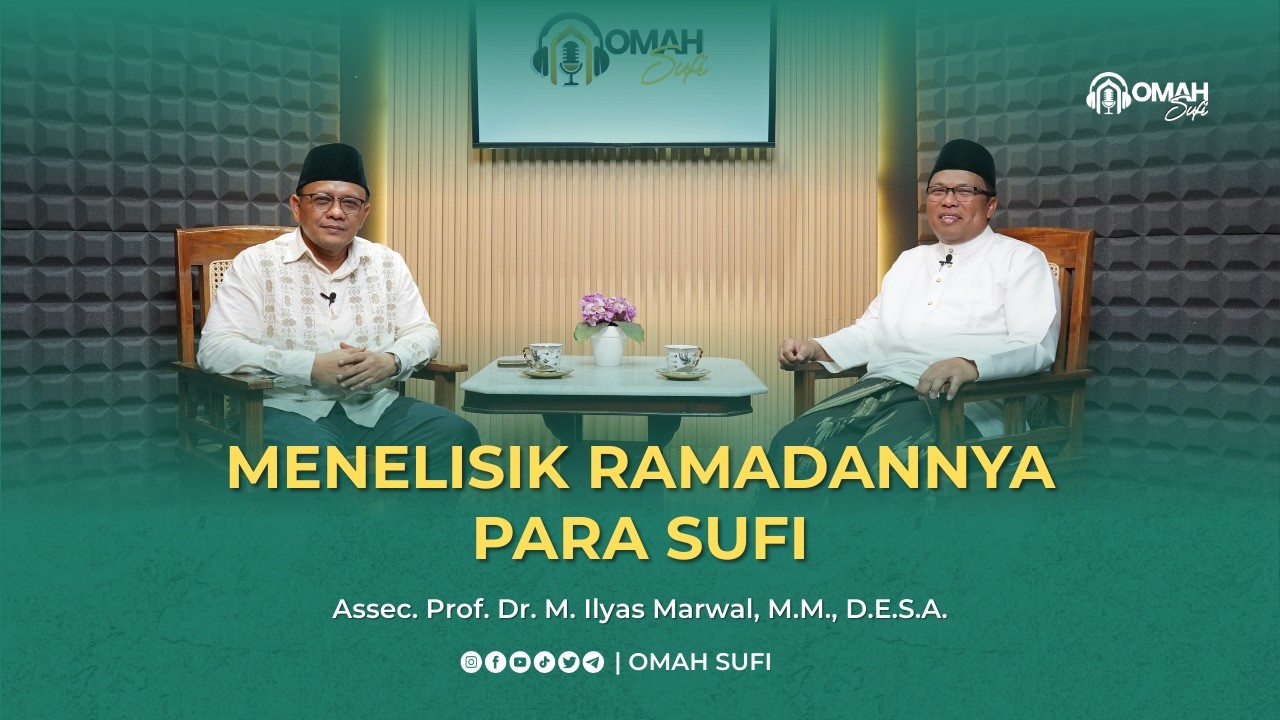 KH ILYAS MARWAL - MENELISIK RAMADANNYA PARA SUFI #episode4