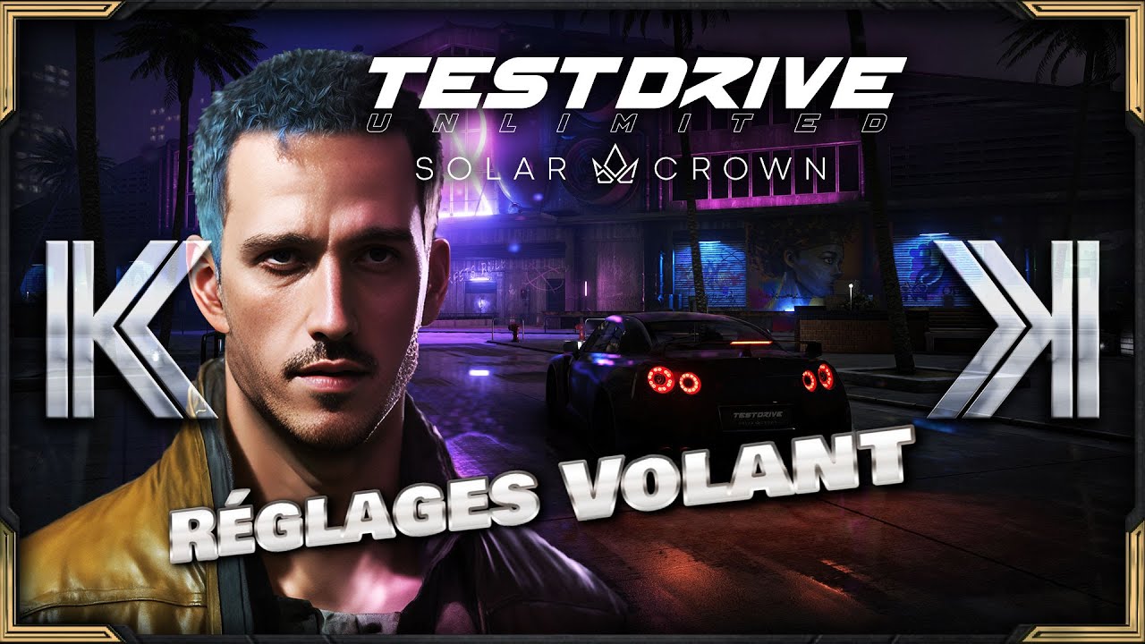 Test Drive Unlimited Solar Crown Réglages Volant Thrustmaster TX
