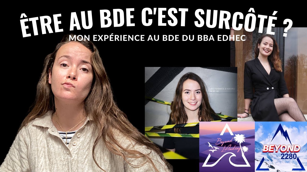 La vérité sur mon expérience au BDE du BBA EDHEC l Ecole de commerce