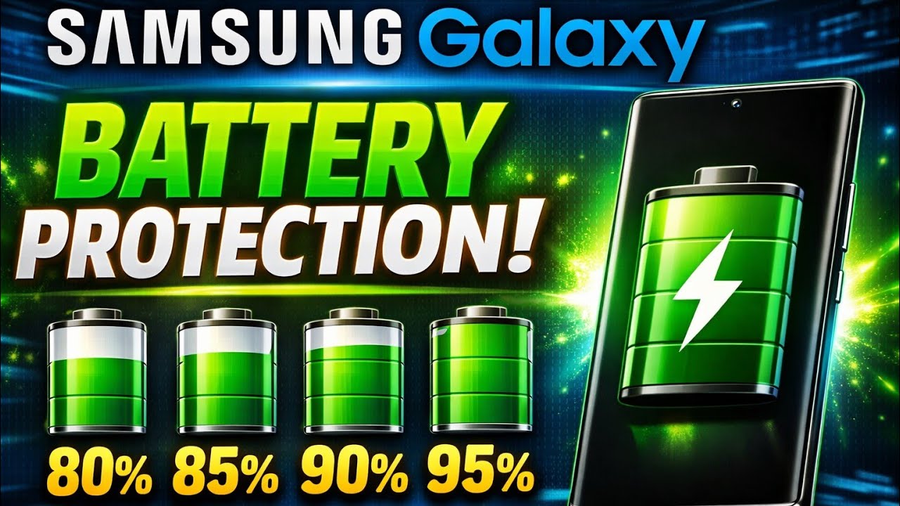Samsung Galaxy Battery Protection 80% 85% 90% 95%