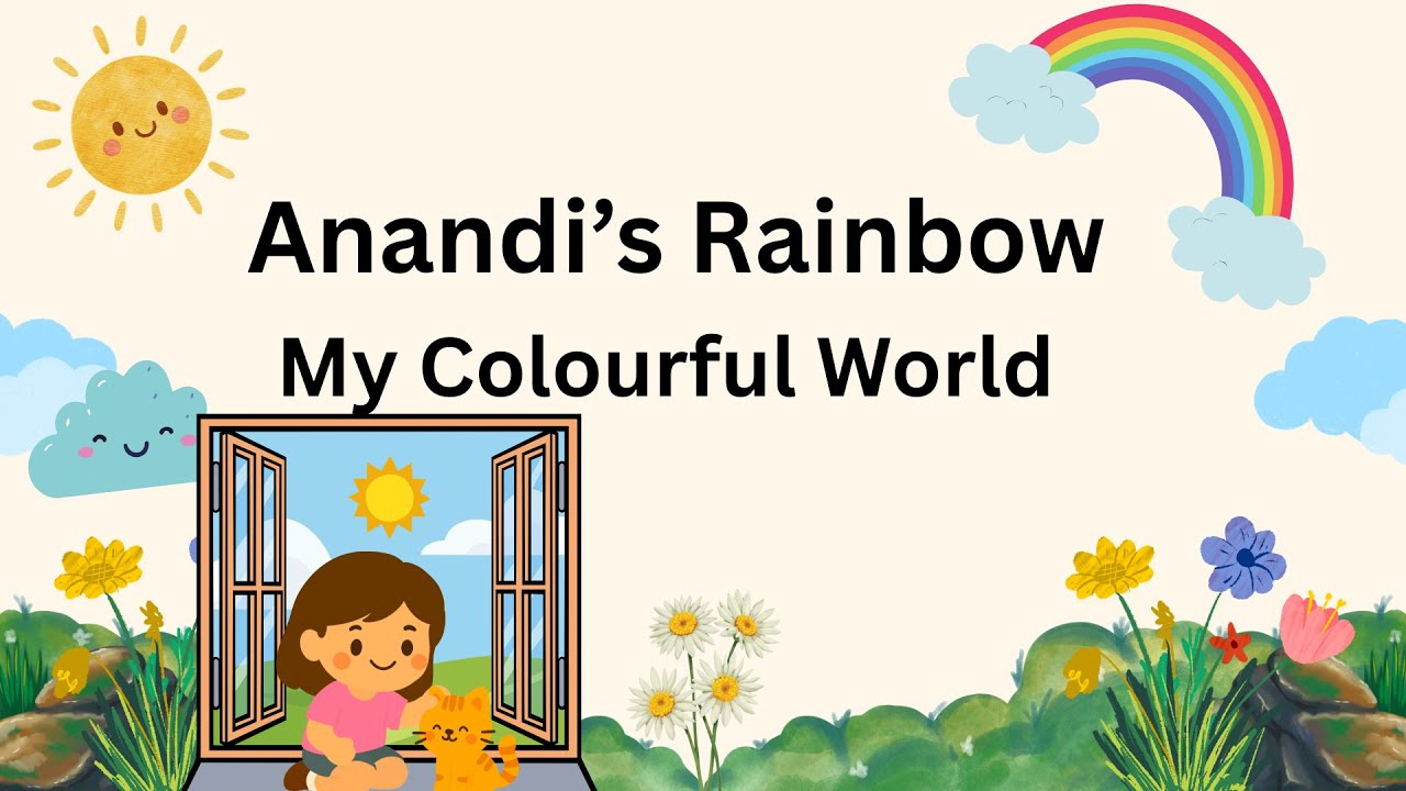 English Project - Anandi’s Rainbow My Colourful World