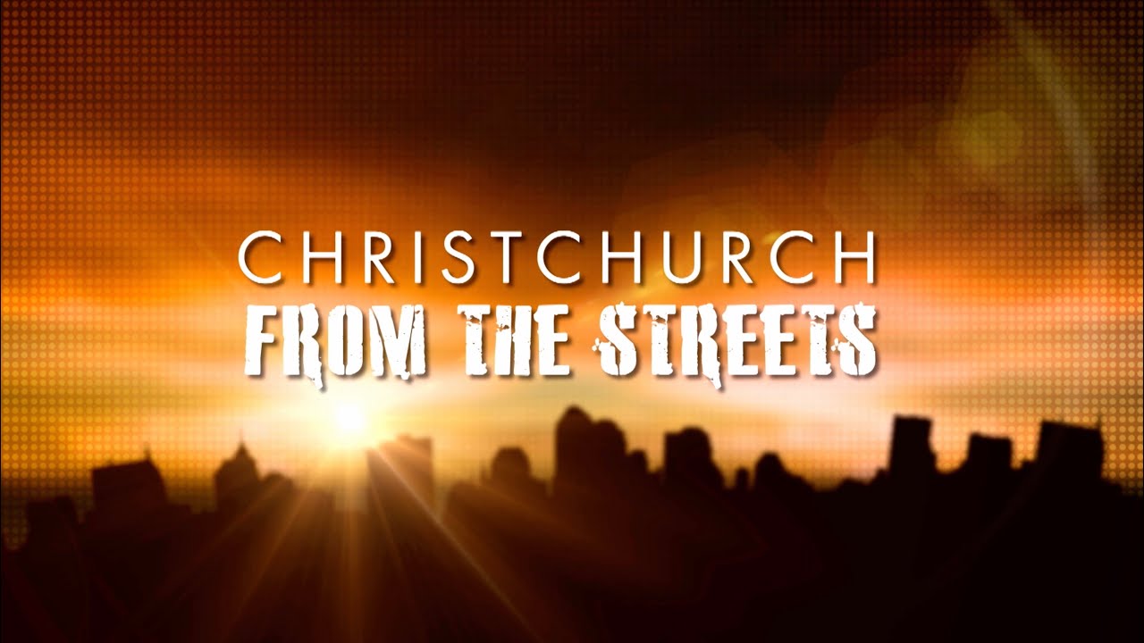 Christchurch from the Streets - Season 1 - Episode 1