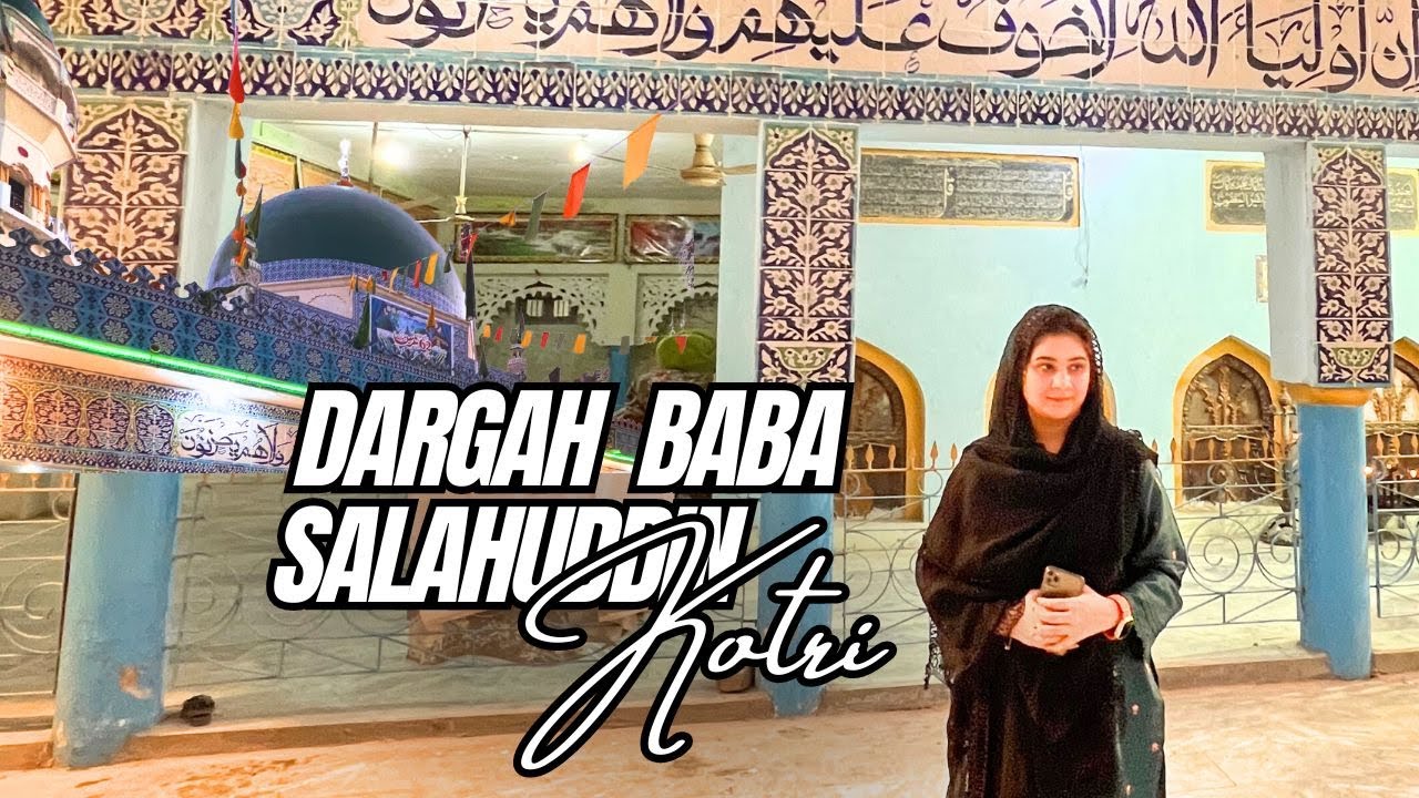 Dargah Baba Salahuddin | Hazrat Baba Salahuddin Kotri | Biography Salahuddin Baba | Dua Memon vlogs