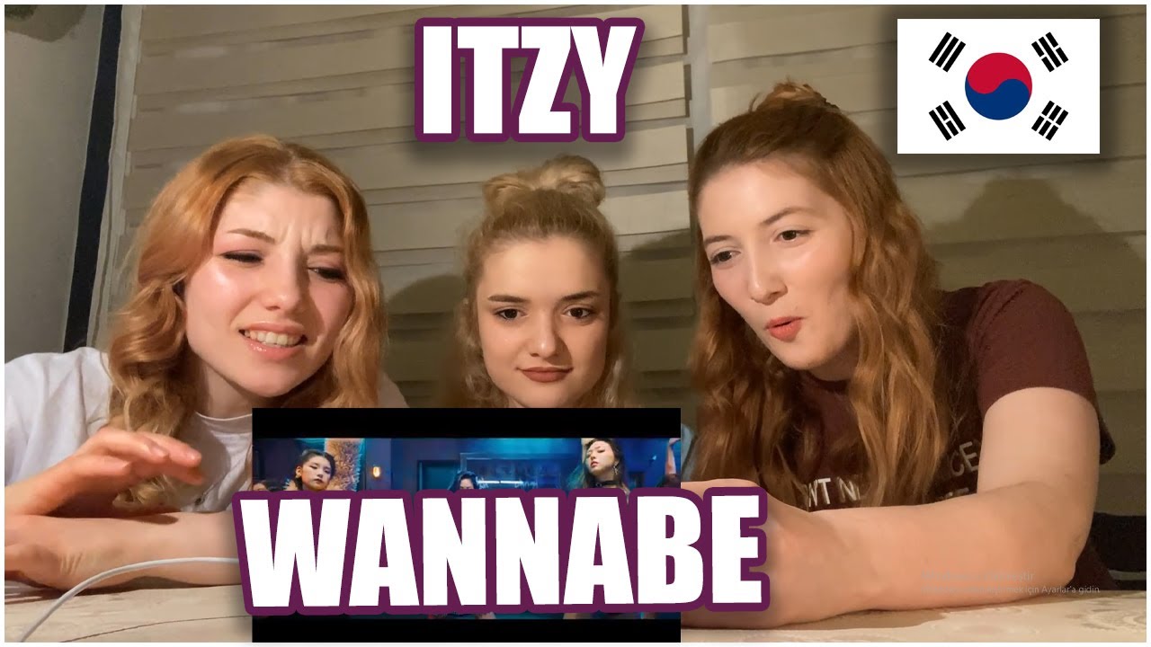REACTION OF TURKISH GIRLS: WANNABE BY ITZY